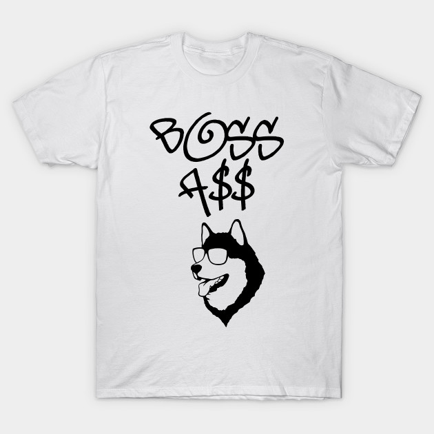 Boss A$$ T-Shirt-TJ